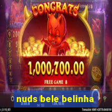 nuds bele belinha